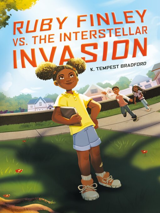 Title details for Ruby Finley vs. the Interstellar Invasion by K. Tempest Bradford - Available